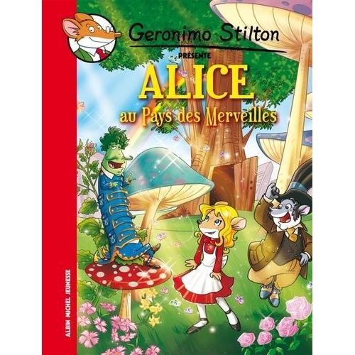 Geronimo Stilton Présente - Alice Au Pays Des Merveilles