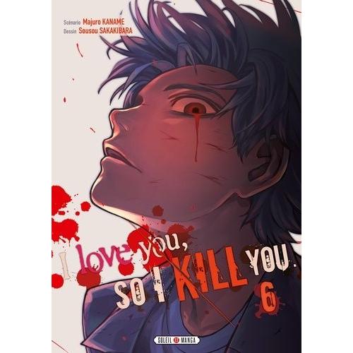 I Love You So I Kill You - Tome 6