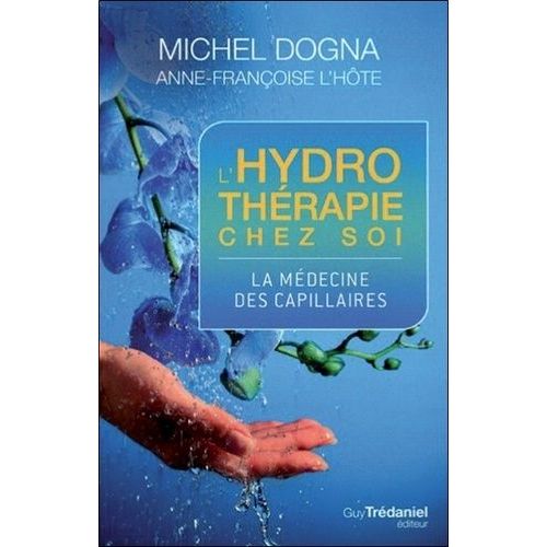 L'hydrothérapie Chez Soi - La Médecine Des Capillaires