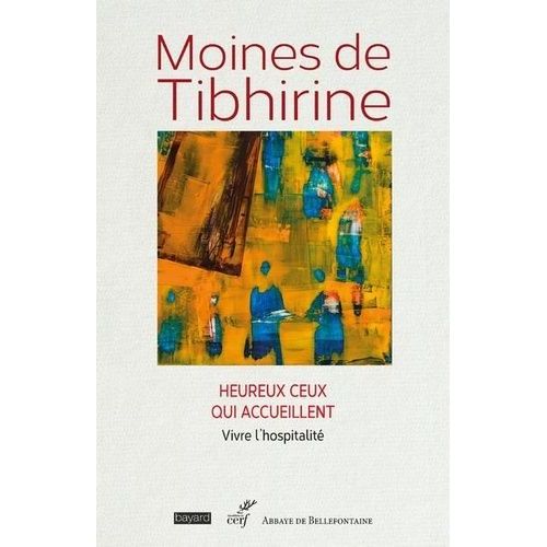 Heureux Ceux Qui Accueillent - Vivre L'hospitalité