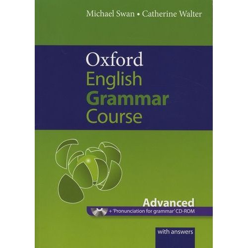 Oxford English Grammar Course Advanced - A Grammar Practice Book For Advanced Students Of English (1 Cd-Rom)