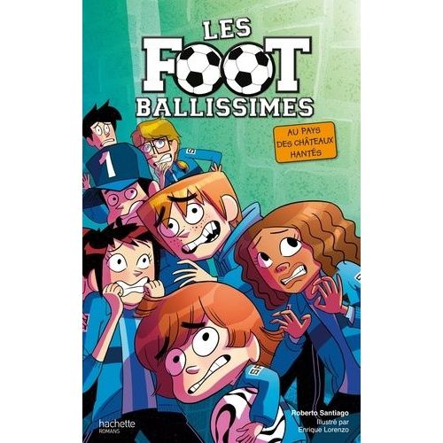 Les Footballissimes Tome 6 - Au Pays Des Châteaux Hantés