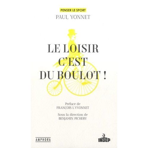 Le Loisir, C'est Du Boulot !
