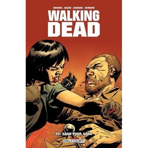 Walking Dead Tome 25 - Sang Pour Sang
