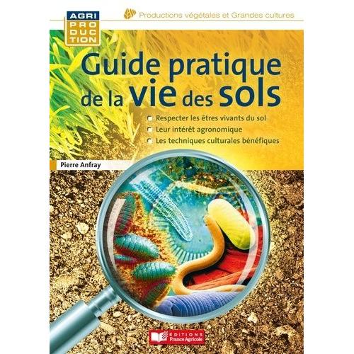 Guide Pratique De La Vie Des Sols