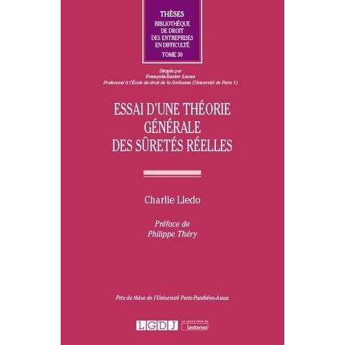 Essai D'une Théorie Générale Des Sûretés Réelles