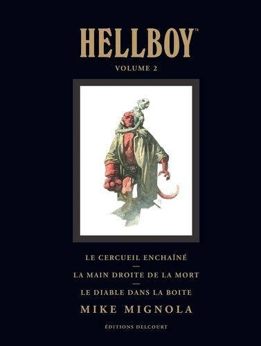 Hellboy Tome 2 - Le Cerceuil Enchaîné - La Main Droite De La Mort - Le Diable Dans La Boîte