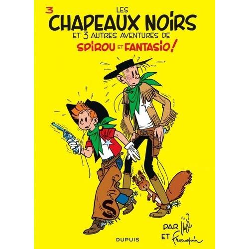 Spirou Et Fantasio Tome 3 - Les Chapeaux Noirs
