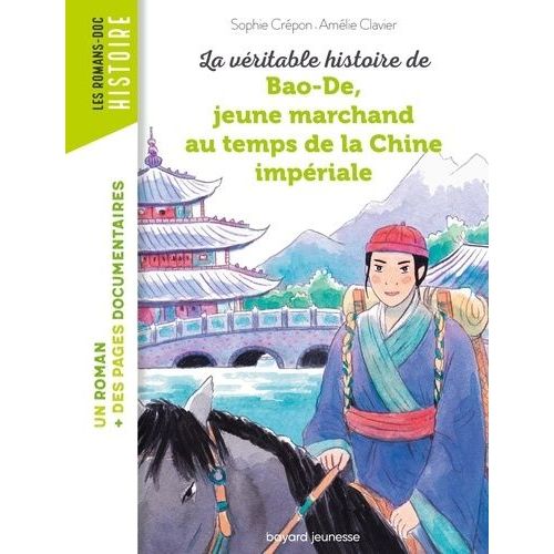 La Véritable Histoire De Bao-De, Jeune Marchand Au Temps De La Chine Impériale