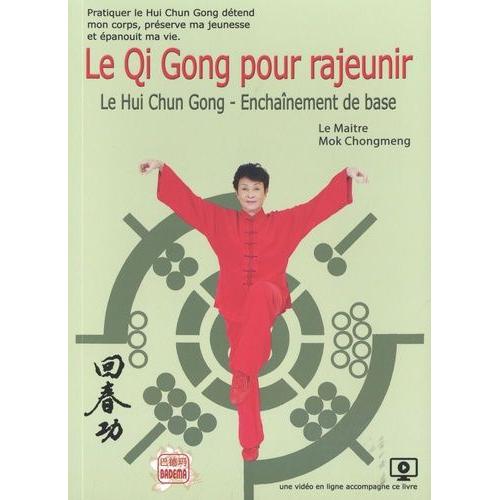 Le Qi Gong Pour Rajeunir - Le Hui Chun Gong - Enchaînement De Base