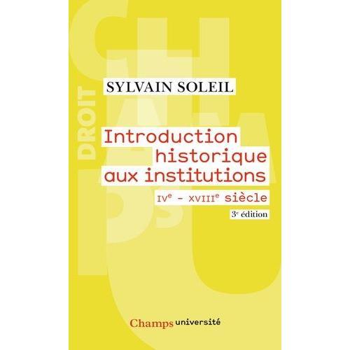 Introduction Historique Aux Institutions - Ive-Xviiie Siècle
