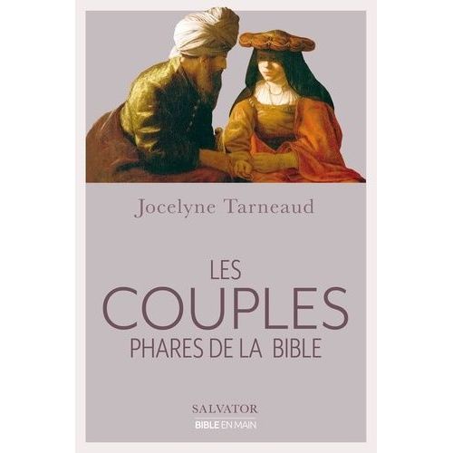Les Couples Phares De La Bible