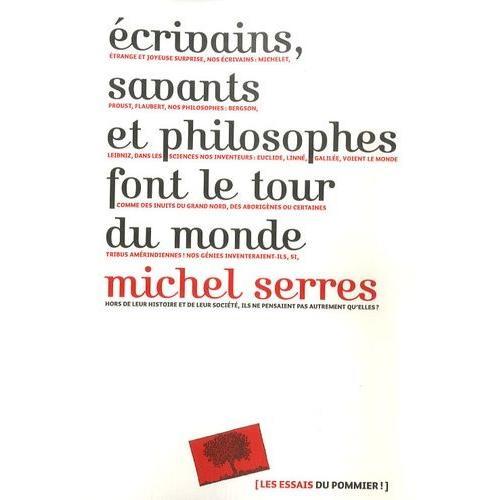 Ecrivains, Savants Et Philosophes Font Le Tour Du Monde