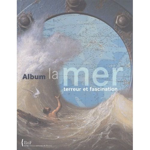 La Mer - Terreur Et Fascination
