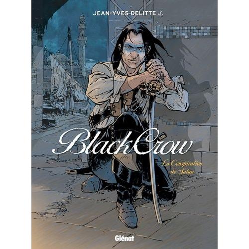 Black Crow Tome 4 - La Conspiration De Satan