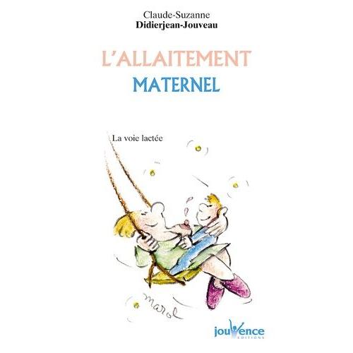 L'allaitement Maternel - La Voie Lactée