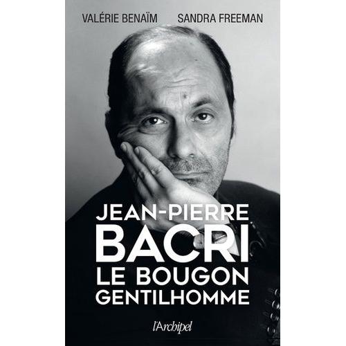Jean-Pierre Bacri - Le Bougon Gentilhomme