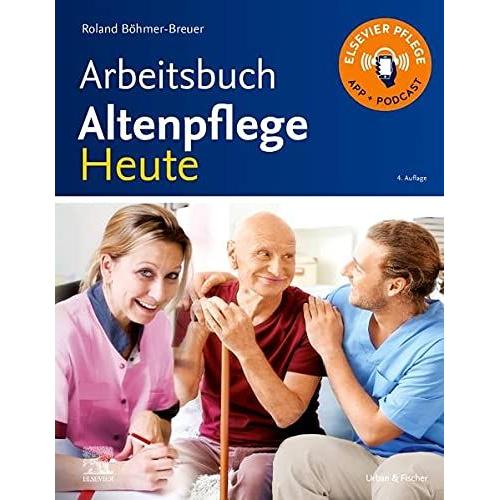 Arbeitsbuch Altenpflege Heute