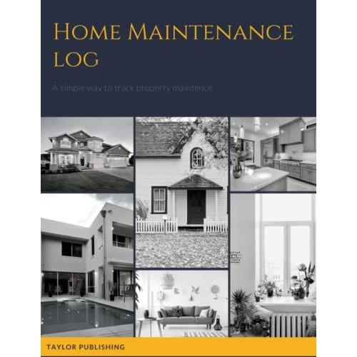 Home Maintenance Log: 100 Page Logbook For Home & Rental Property Repair Record 8.5x11