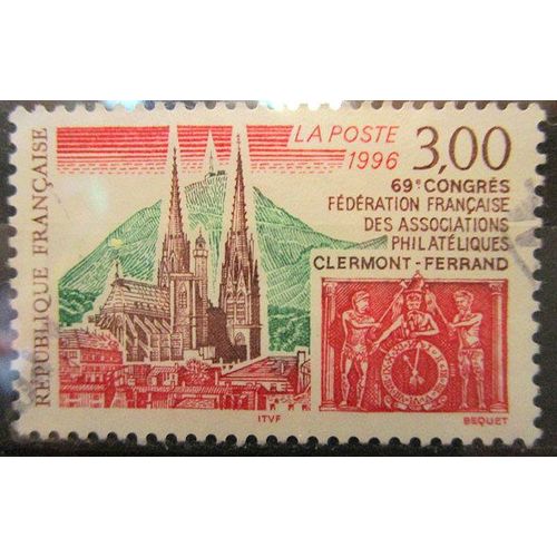 1996. F3004: 69éme Congrès De La Fédération Française Des Associations Philatéliques À Clermont-Ferrand.