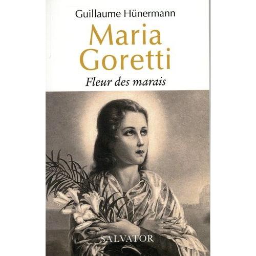 Maria Goretti - Fleur Des Marais