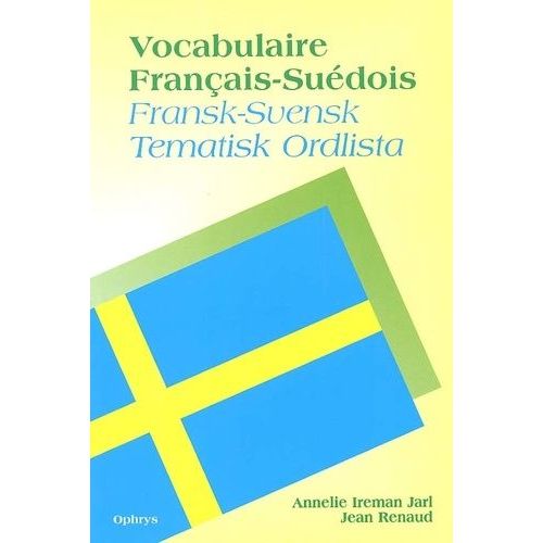 Vocabulaire Français-Suédois Fransk-Svensk Tematisk Ordlista