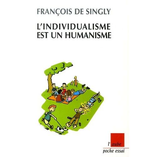 L'individualisme Est Un Humanisme