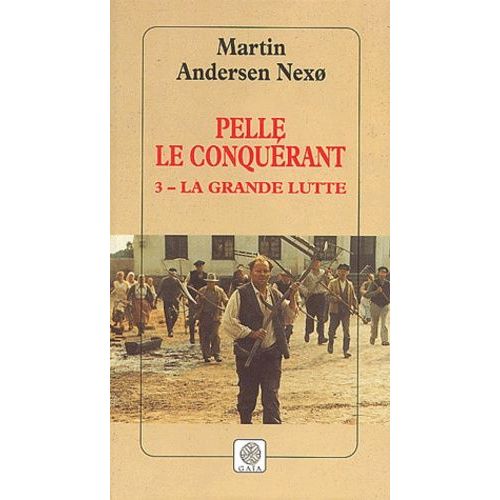 Pelle Le Conquérant Tome 3 - La Grande Lutte