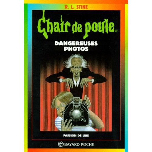 Chair De Poule - Tome 3 - Dangereuses Photos