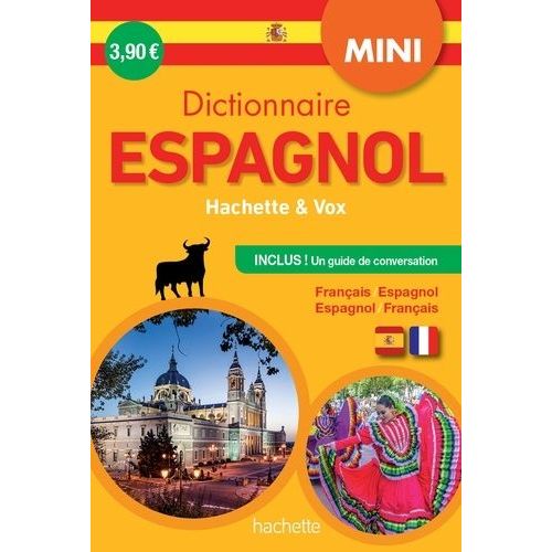 Mini Dictionnaire Hachette & Vox Espagnol - Français/Espagnol - Espagnol/Français, Avec Un Guide De Conversation