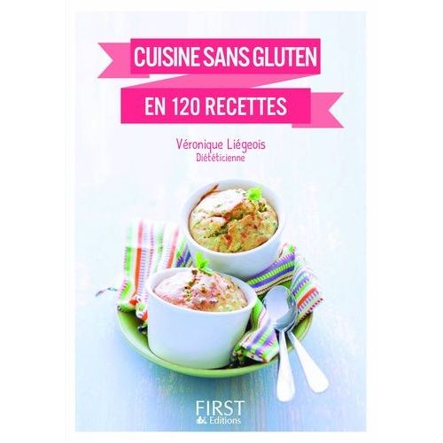 Cuisine Sans Gluten En 120 Recettes