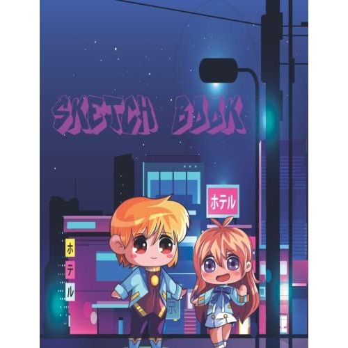 Sketch Book: Anime Style Cover/Sketchbook For Drawing And Sketching Comic Manga Anime /A Gift For Teen Girls And Boys Who Loves Anime (8.5x11 In / 120 Pages)