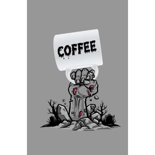 Zombies Crave Coffee 2022 Day Planner Diary: With 350 Pages And Multiple Sections (5.5 X 8.5)