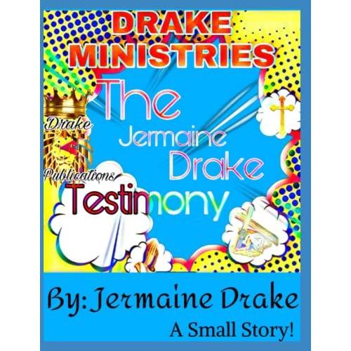 The Jermaine Drake Testimony