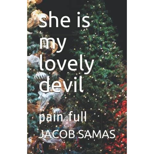 She Is My Lovely Devil: Pain Full