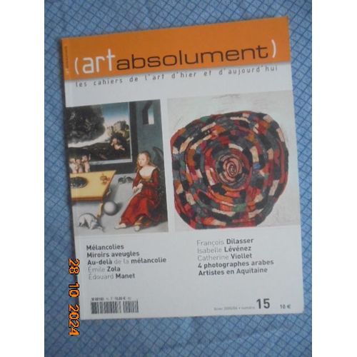 Art Absolument : Les Cahiers De L'art D'hier Et D'aujourd'hui No.15 (Hiver 2005 - 2006