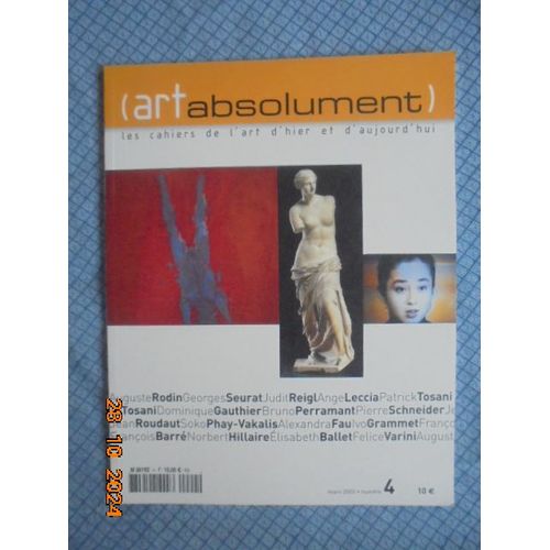 Art Absolument : Les Cahiers De L'art D'hier Et D'aujourd'hui No.4 (Mars 2003)