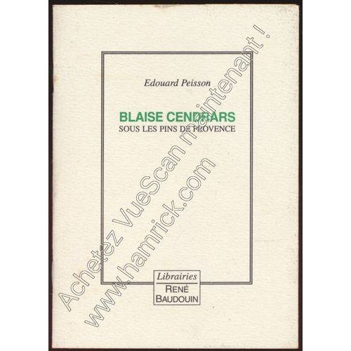 Blaise Cendrars, Sous Les Pins De Provence