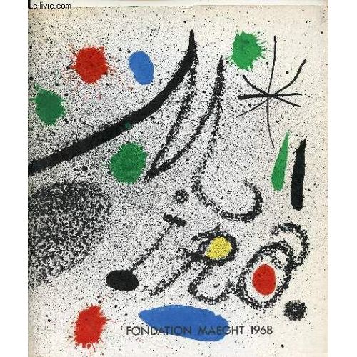 Catalogue Miro - Fondation Maeght 1968 Saint Paul 06.