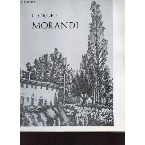 Catalogue D Exposition Giorgio Morandi - Galerie Des Beaux-Arts Bordeaux Février 1979.