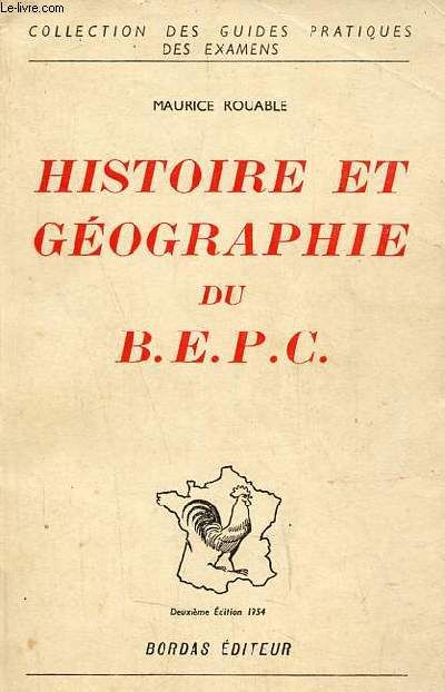 Histoire Et Géographie Du B.E.P.C. - Collection Des Guides Pratiques Des Examens - 2e Édition.