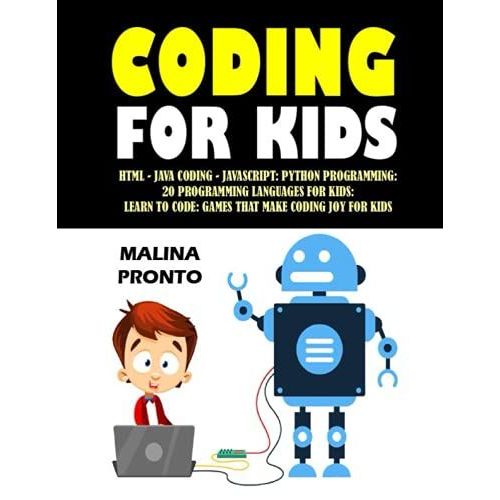 Coding For Kids: Html - Java Coding - Javascript: Python Programming: 20 Programming Languages For Kids: Learn To Code: Games That Make Coding Joy For Kids