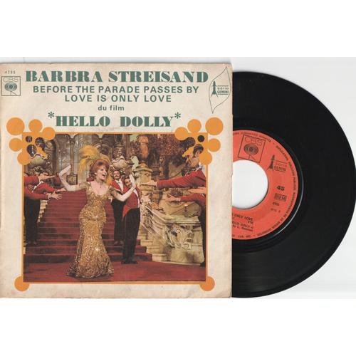 45t Sp Barbra Streisand Before The Parade Passes By / Love Is Only Love / Musique Du Film Hello Dolly