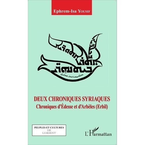 Deux Chroniques Syriaques - Chroniques D'edesse Et D'arbèles (Erbil)