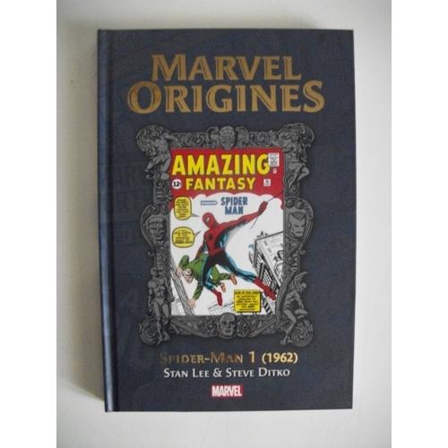 Marvel Origines Spider Man 1 (1962) Stan Lee & Steve Ditko.
