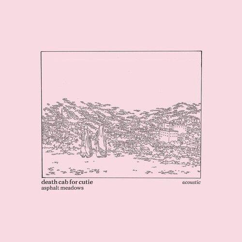 Death Cab For Cutie - Asphalt Meadows (Acoustic) [Vinyl Lp]