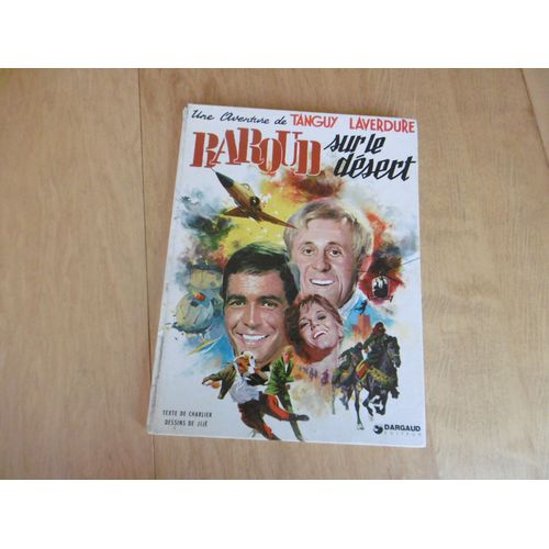 Tanguy Et Laverdure - Bd Ancienne ( 1975 ) Collection -Dessins De Jijé- - Baroud Sur Le Désert - Dargaud Éditeur