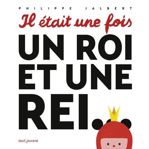 Il Était Une Fois - Un Roi Et Une Rei