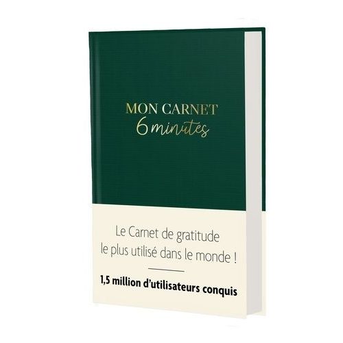 Mon Carnet 6 Minutes - Avec Ce Carnet, Tout Devient Possible !