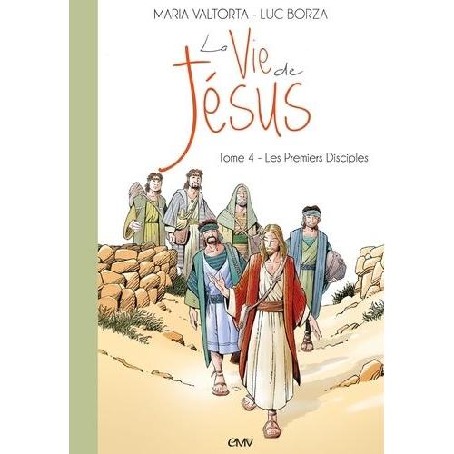 La Vie De Jésus Tome 4 - Les Premiers Disciples